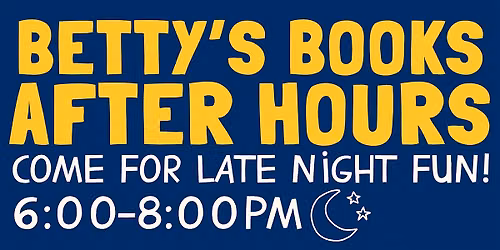 Betty's Books After Hours