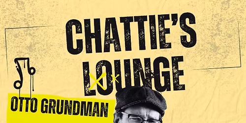Otto Grundman Live at Chattie\u2019s Lounge