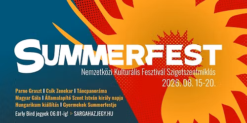 SUMMERFEST Nemzetk\u00f6zi Kultur\u00e1lis Fesztiv\u00e1l SZIGETSZENTMIKL\u00d3S
