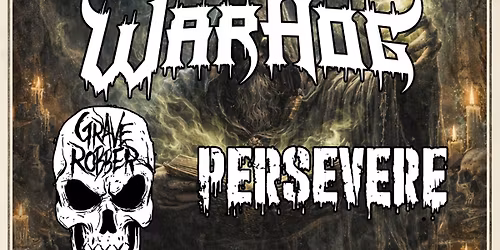 Warhog w\/ Salem's Childe, Grave Robber, Persevere, and Pretty With the Lights Out
