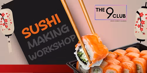 Sushi Making Workshop by The 9 Club