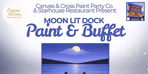\u201cMoon Lit Dock\u201d Paint & Buffet