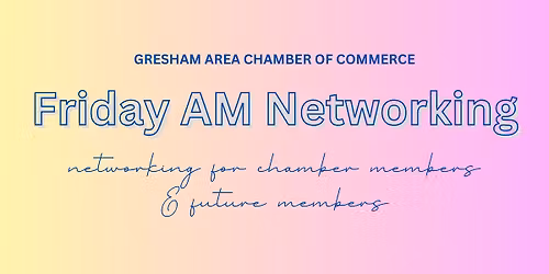 Friday AM Networking Meeting - Gresham Senior Center