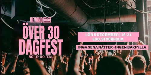 80s &amp; 90s Over 30s Daytime Clubbing - STOCKHOLM