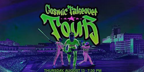 Cosmic Takeover Tour: Glow-in-the-Dark Baseball Game