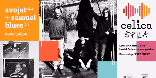 Celica \u0161pila 2026: Svojat (SLO) + Samuel Blues (SLO)