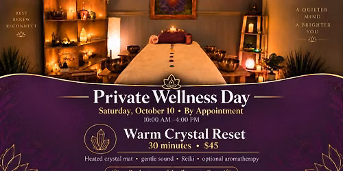 Private Wellness Day: Warm Crystal Reset w\/Sound 30min\/$45 By Appt