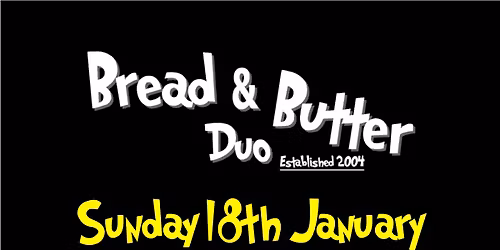 Bread & Butter Duo - Fez Margate 4pm