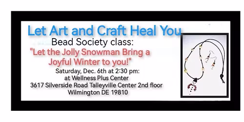 bead Society Class: "Let the Jolly Snowman Bring a Joyful Winter to you"