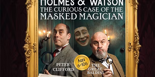 HOLMES & WATSON: THE CURIOUS CASE OF THE MASKED MAGICIAN