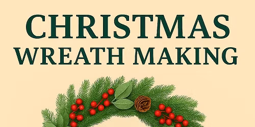 Wreath Making At The Wheatsheaf