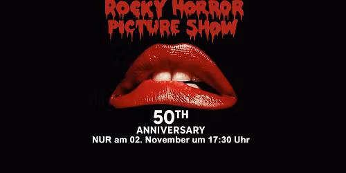 50 Jahre Rocky Horror Picture Show!