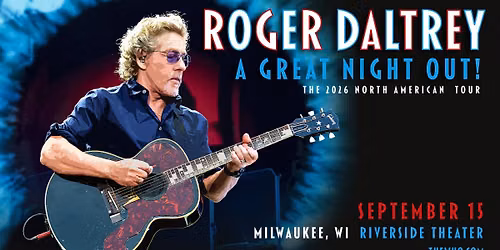 Roger Daltrey - A Great Night Out at the Riverside Theater
