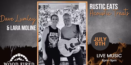 Wood Fired Wednesdays - Dave Lumley & Lara Moline