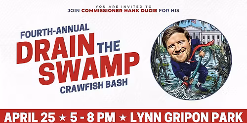 Drain the Swamp Crawfish Bash (4th Annual)