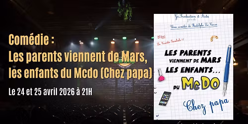 Com\u00e9die : Les parents viennent de Mars, les enfants du Mcdo (Chez papa)