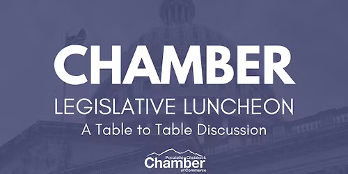 Legislative Luncheon: A Table to Table Discussion