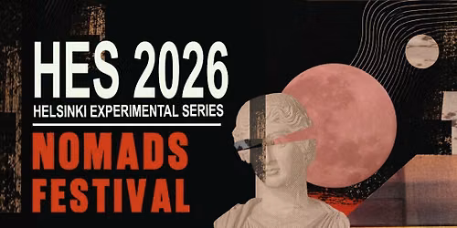 Helsinki Experimental Series Nomads Festival