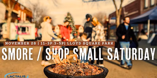 Smore's & Shop Small Saturday \ud83d\udecd\ufe0f