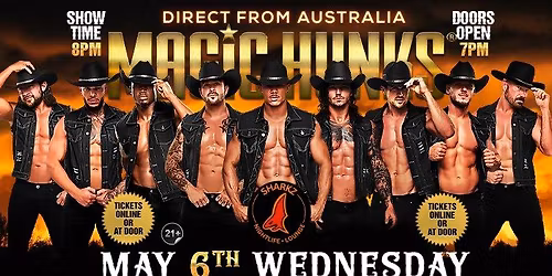 May 6th: Cincinnati, OH - MAGIC HUNKS AUSTRALIA TAKEOVER at Sharkz