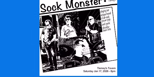 Sock Monster at Tierney's, Jan 17, 2026