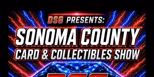 Sonoma County Card & Collectibles Show - Presented by DSG