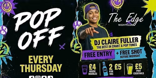 Pop Off Thursdays - Free Entry & Shot!