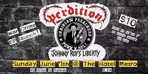 Chainsaw Preachers, Perdition and Johnny Roy's Liberty Sunday sesh at the Metro Metro