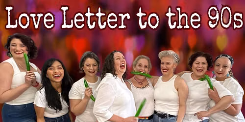 Melbourne Fringe Festival - Love Letter to the 90s