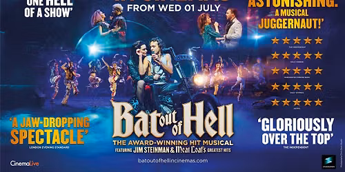 Lowther Cinema: Bat Out of Hell: The Musical (Rerelease) (12A)