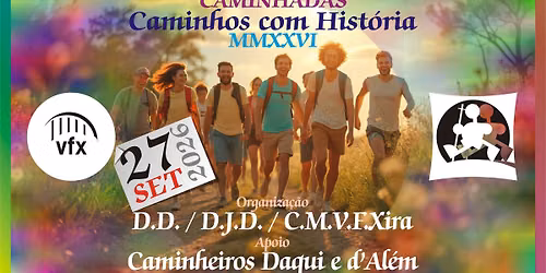 2026.09-27 | CAMINHADA "Caminhos com História - MMXXVI" | 14,5km | GRATUITA