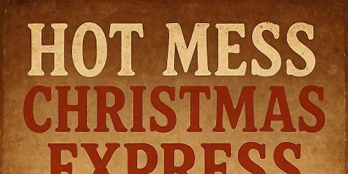 Hot Mess Christmas Express