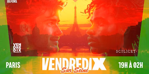 VendrediX Sur Seine | 05 JUIN
