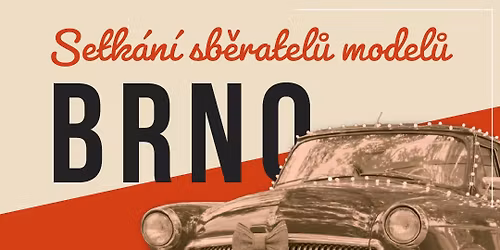 Setk\u00e1n\u00ed Sb\u011bratel\u016f Model\u016f (BURZA) Brno 