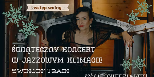 \u015awi\u0105teczny koncert w jazzowym klimacie: Swingin' Train (wst\u0119p wolny!)