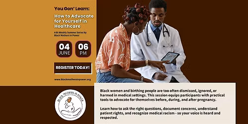 You Gon' Learn: How to Advocate for Yourself in Healthcare