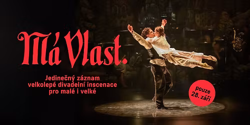 M\u00e1 vlast | Divadeln\u00ed z\u00e1znam ve Sv\u011btozoru