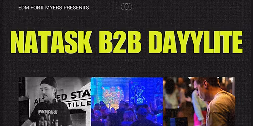 EDM Fort Myers Presents: Natask B2B DAYYLITE at Space 39 Art Bar & Martini Lounge