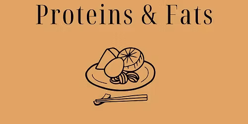 Workshop on Nutrition: Proteins and Fats