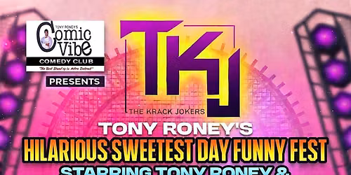 Tony Roney's Annual Sweetest Day Comedy Show October 17, 2026 @ 7:00PM