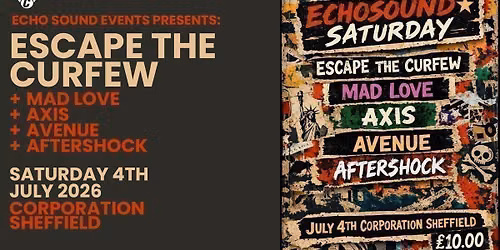 Echo Sound Events Presents: Escape The Curfew