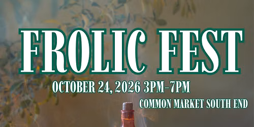 \u2728 Frolic Fest \u2014 A Magick of Old & New \u2728