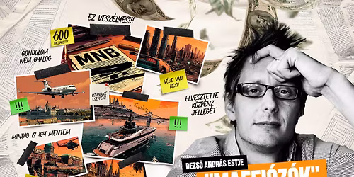 "Maffi\u00f3z\u00f3k" \u00e9s az elherd\u00e1lt k\u00f6zp\u00e9nz... - CS\u00d6M\u00d6R - Dezs\u0151 Andr\u00e1s oknyomoz\u00f3 \u00fajs\u00e1g\u00edr\u00f3 estje 