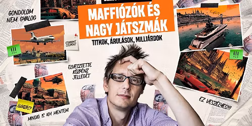 Maffi\u00f3z\u00f3k \u00e9s Nagy J\u00e1tszm\u00e1k - CS\u00d6M\u00d6R - Titkok, \u00c1rul\u00e1sok, Milli\u00e1rdok - Dezs\u0151 Andr\u00e1s