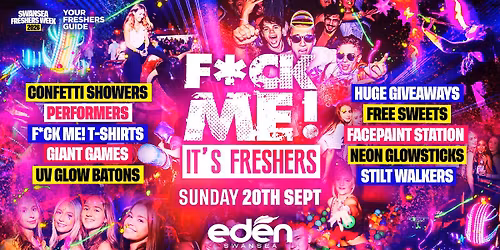 F*CK ME It's Freshers - Swansea Freshers 2026