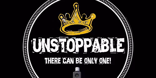 Unstoppable DJ Battle, Scratch Comp, Scratch Jam and After Party