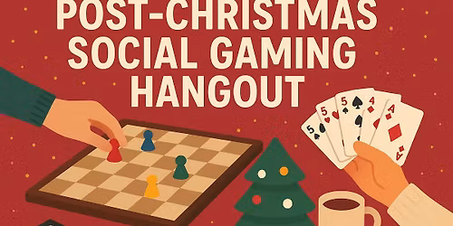 Post-Christmas Social Gaming Hangout
