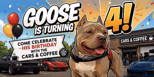 \ud83c\udf89 Goose is Turning FOUR! \ud83d\udc3e\ud83d\ude97\u2615 Cars & Coffee Season Opener at 1170 Designs