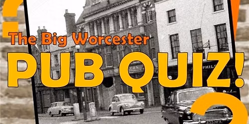 The Big Worcester Pub Quiz