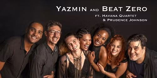 Yazmin and Beat Zero ft. Havana Quartet and Prudence Johnson
